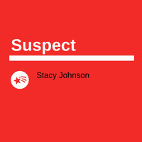 Stacy Johnson - Suspect