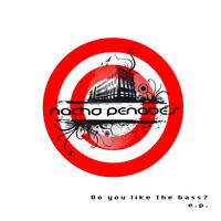 Nacho Penades - Do You Like the Bass? EP