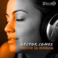 Hector Comes - Siente la Música