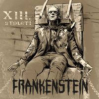 XIII. Století - Frankenstein