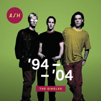 Ash - '94 - '04: The Singles (Explicit)