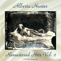 Alberta Hunter - Remastered Hits Vol, 2 (All Tracks Remastered)