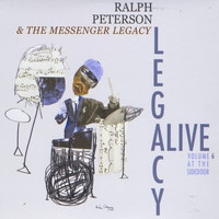 Ralph Peterson and the Messenger Legacy - Legacy Alive, Vol. 6: At the Side Door