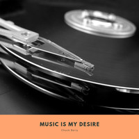 Chuck Berry - Music is my Desire