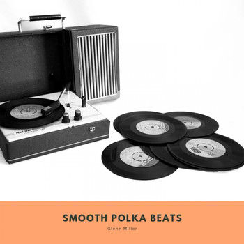 Glenn Miller - Smooth Polka Beats