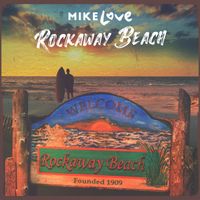 Mike Love - Rockaway Beach
