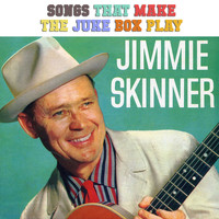 Jimmie Skinner - Songs That Make The Juke Box Play