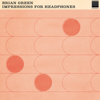 Brian Green - Impressions For Headphones