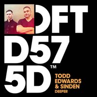 Todd Edwards & Sinden - Deeper (Extended Mix)