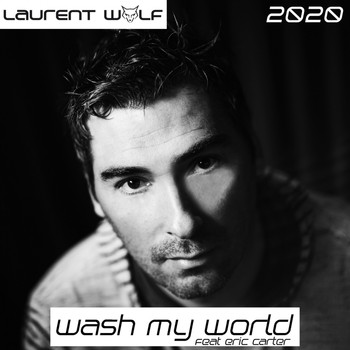 Laurent Wolf - Wash My World 2020