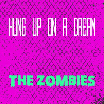 The Zombies - Hung up on a Dream
