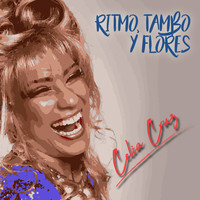 Celia Cruz - Ritmo, Tambo y Flores