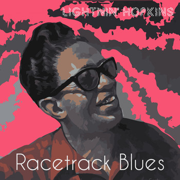Lightnin' Hopkins - Racetrack Blues