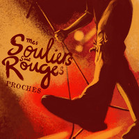 Mes Souliers Sont Rouges - Proches (Explicit)