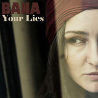 Bana - Your lies