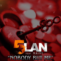 5Lan - Nobody but me