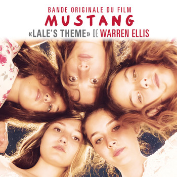 Warren Ellis - Lale's Theme (Original Motion Picture Soundtrack from Mustang)