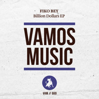 Fiko Bey - Billion Dollars EP