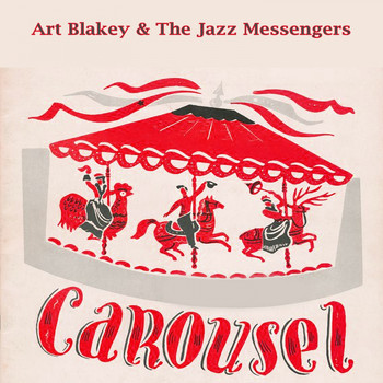 Art Blakey & The Jazz Messengers - Carousel