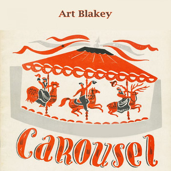 Art Blakey - Carousel