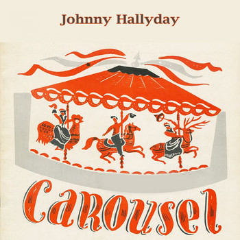 Johnny Hallyday - Carousel