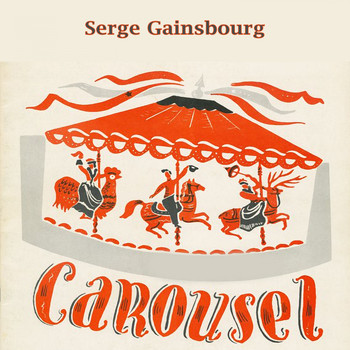Serge Gainsbourg - Carousel