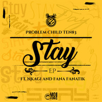 Problem Child Ten83 - Stay