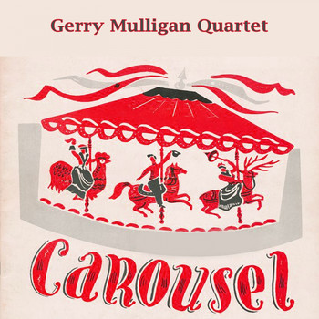 Gerry Mulligan Quartet - Carousel