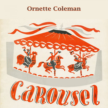 Ornette Coleman - Carousel