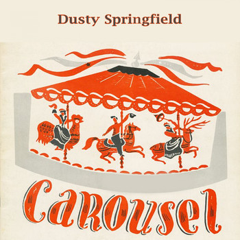 Dusty Springfield - Carousel