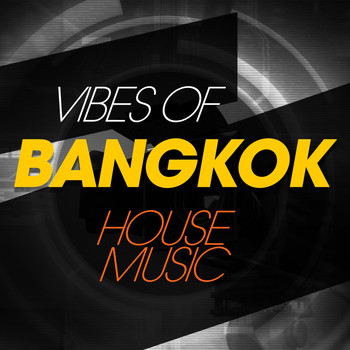 Various Artists - Vibes of Bangkok House Music