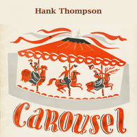 Hank Thompson - Carousel