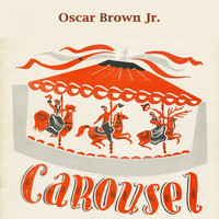Oscar Brown Jr. - Carousel