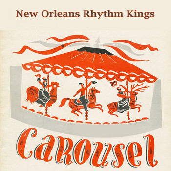 New Orleans Rhythm Kings - Carousel