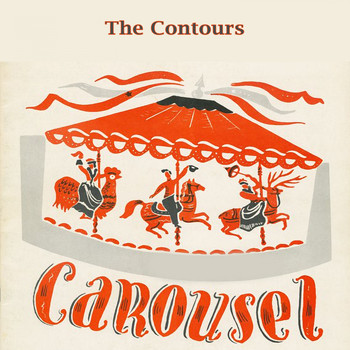 The Contours - Carousel