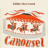 Eddie Heywood - Carousel