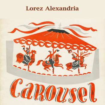 Lorez Alexandria - Carousel