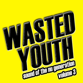Various Artists - Wasted Youth, Vol. 3
