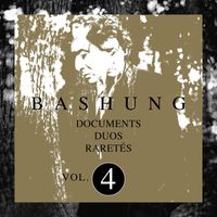 Alain Bashung - Documents / Duos / Raretés Vol.4