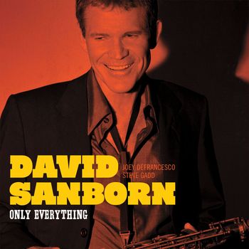 David Sanborn - Only Everything (Japan Version)