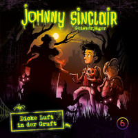 Johnny Sinclair - 06: Dicke Luft in der Gruft - Teil 06