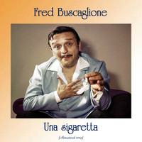 Fred Buscaglione - Una sigaretta (All Tracks Remastered 2019)