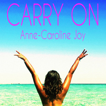 Anne-Caroline Joy - Carry On