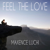 Maxence Luchi - Feel The Love