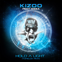 Kizoo - Hold a Light (Tonilox Remix)