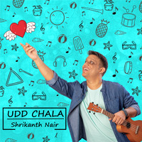 Shrikanth Nair - Udd Chala