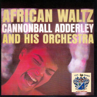 Cannonball Adderley - African Waltz
