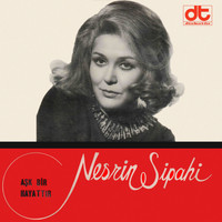 Nesrin Sipahi - Aşk Bir Hayattır / Sevilmek İstiyorum