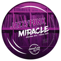 JazzyFunk - Miracle