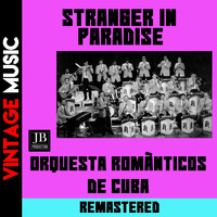 Orquestra Românticos de Cuba - Stranger in Paradise